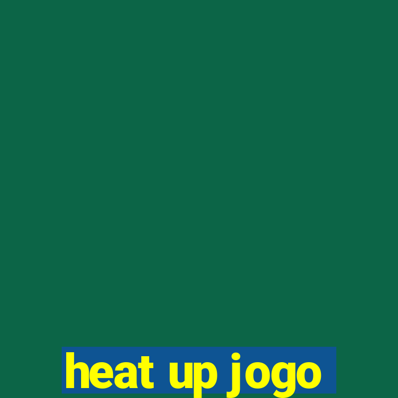 heat up jogo